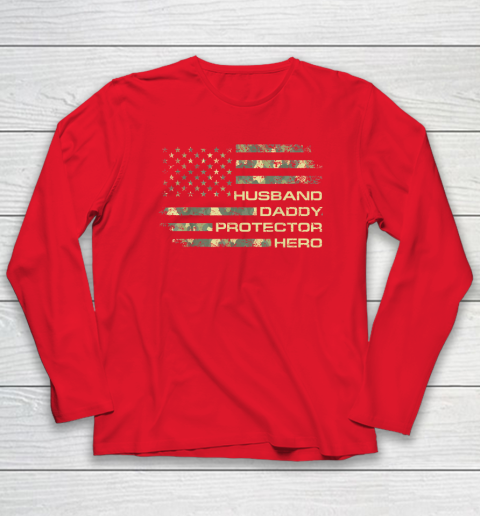 Husband Daddy Protector Hero Shirt Fathers Day American Flag Long Sleeve T-Shirt 6