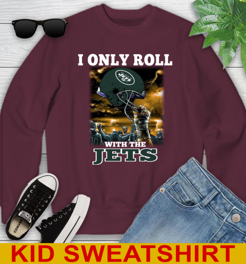 New York Jets NFL Football I Only Roll With My Team Sports Youth Sweatshirt 4