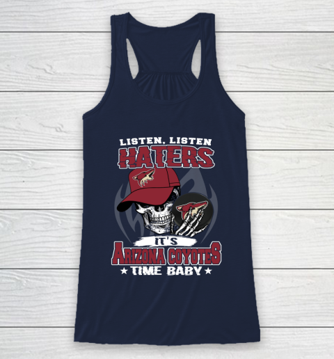 Listen Haters It is COYOTES Time Baby NHL Racerback Tank 8