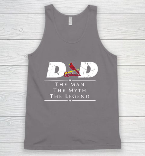 St.Louis Cardinals MLB Baseball Dad The Man The Myth The Legend Tank Top 6