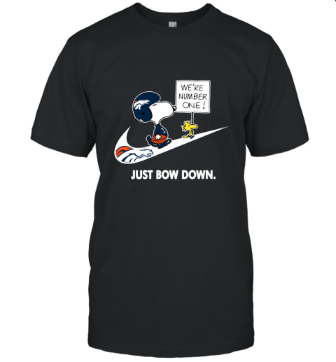 NFL Denver Broncos Are Number One – NIKE Just Bow Down Snoopy