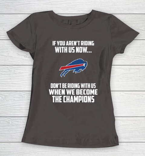 NFL Buffalo Bills Football We Become The Champions Women's T-Shirt 7