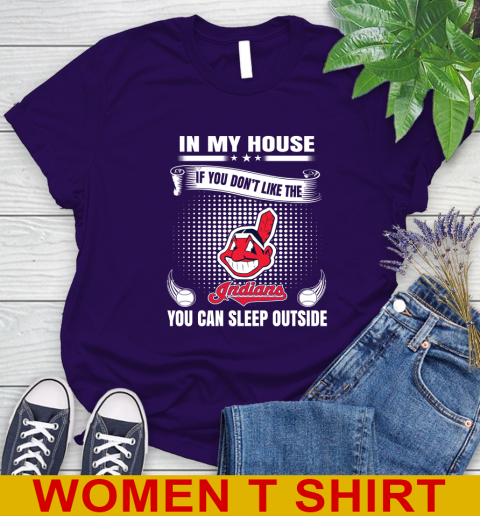 Cleveland Indians MLB Baseball In My House If You Don't Like The  Indians You Can Sleep Outside Shirt Women's T-Shirt 4