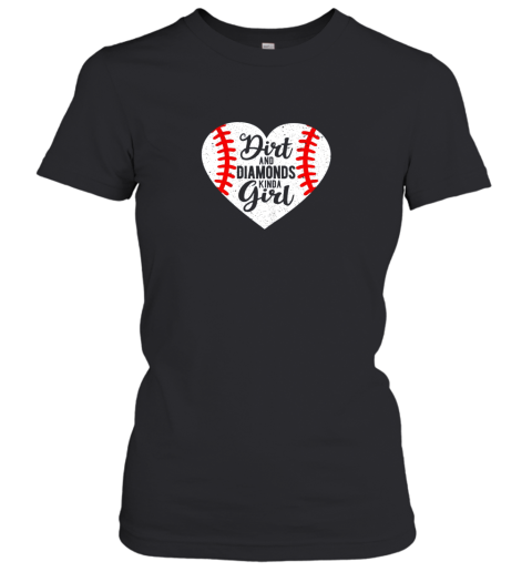 Dirt and Diamonds Kinda Girl Baseball Women's T-Shirt