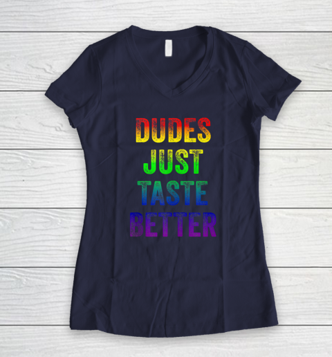Dudes Just Taste Better Shirt Distressed Text Funny Gay Pride Women's V-Neck T-Shirt 7