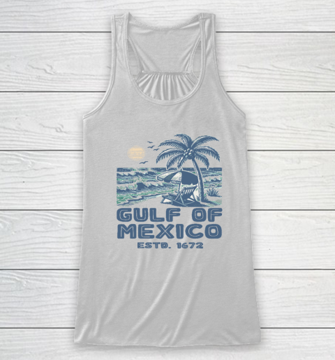 Gulf of Mexico Forever Est 1672 Racerback Tank