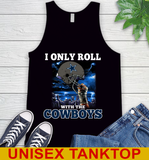 Dallas Cowboys NFL Football I Only Roll With My Team Sports Tank Top