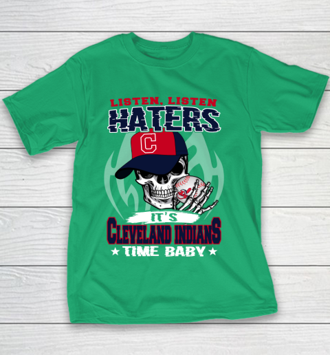 Listen Haters It is INDIANS Time Baby MLB Youth T-Shirt 3