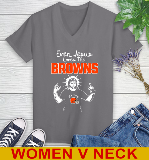 Cleveland Browns NFL Football Even Jesus Loves The Browns Shirt Women's V-Neck T-Shirt 11