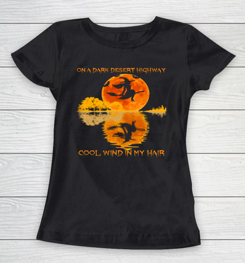 On A Dark Desert Highway T Shirt Witch Halloween Women's T-Shirt