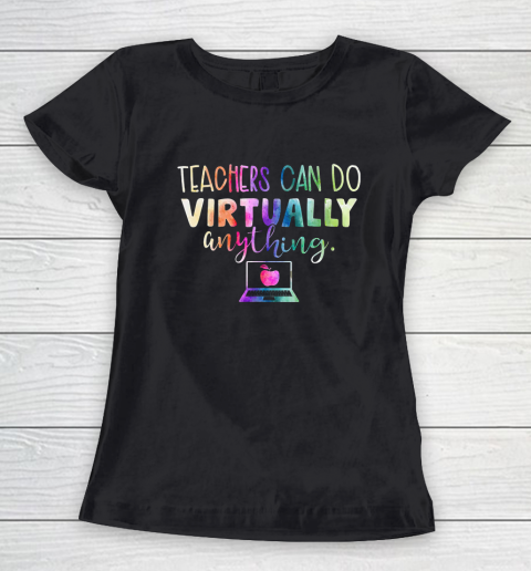 Teachers Can Do Virtually Anything Women's T-Shirt
