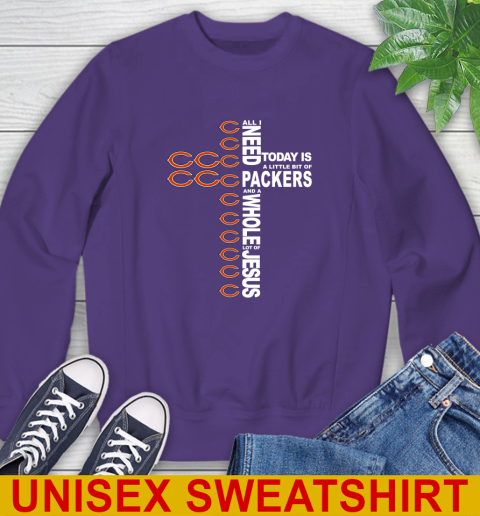 NFL All I Need Today Is A Little Bit Of Chicago Bears Shirt Sweatshirt 4