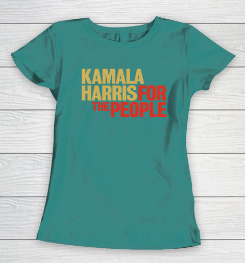 Kamala Harris For The People Women's T-Shirt 12
