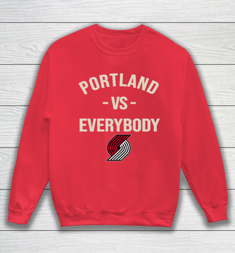 Portland Trail Blazers Vs Everybody Sweatshirt 7