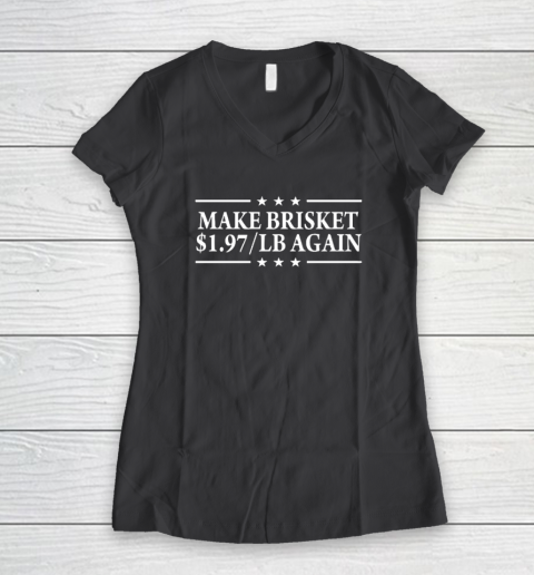 Make Brisket $1.97 LB Again Women's V-Neck T-Shirt 4