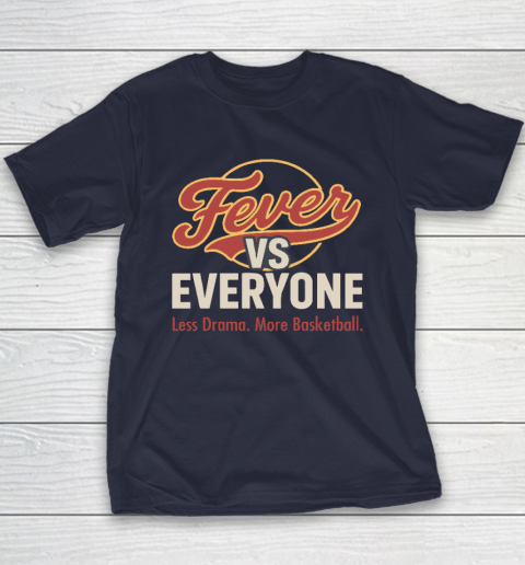 Indiana Fever vs Everyone Less Drama More Basketball Youth T-Shirt 2
