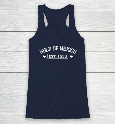 Gulf of Mexico Forever Est 1550 Racerback Tank 5