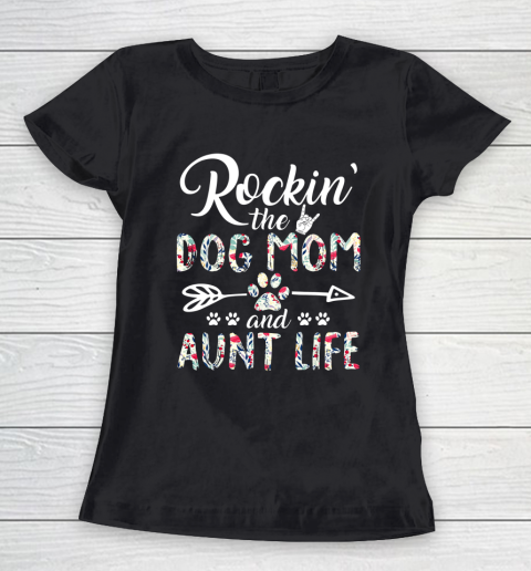Dog Mom Shirt Dog Lover Dog Auntie And Mom Life Women's T-Shirt
