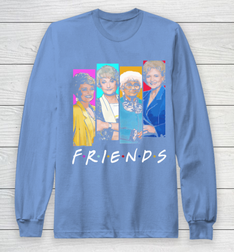 The Golden Girls F.r.i.e.n.d.s Long Sleeve T-Shirt 8
