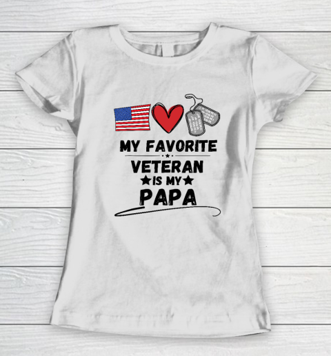 My Favorite Veteran Is My Papa Father Veterans Day Women's T-Shirt