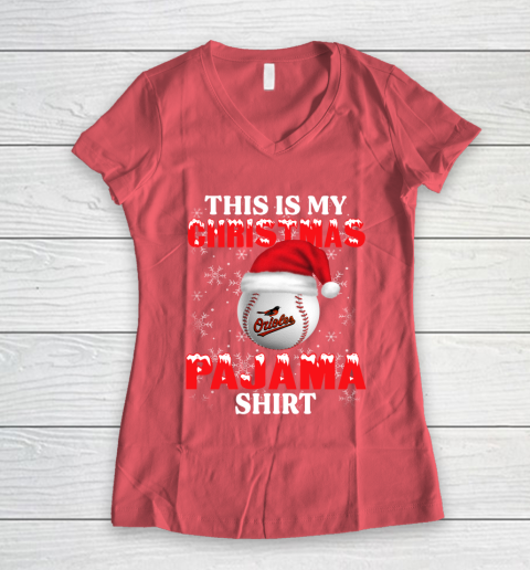 Baltimore Orioles This Is My Christmas Pajama Shirt MLB Women's V-Neck T-Shirt 4