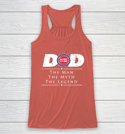 Detroit Pistons NBA Basketball Dad The Man The Myth The Legend Racerback Tank 3