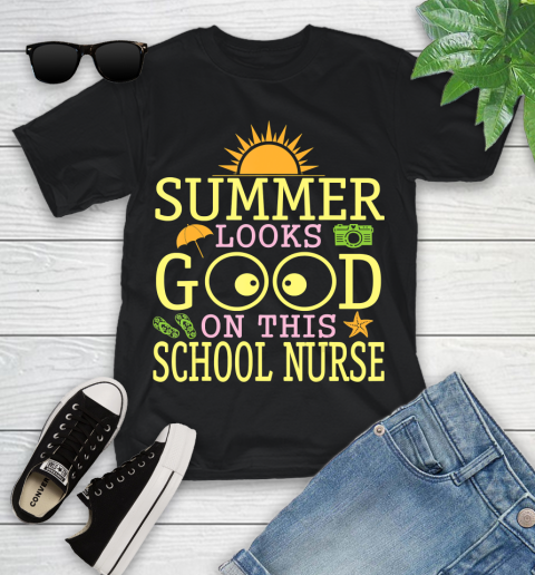 Nurse Shirt Summer Looks Good On This School Nurse Happy Class Of School T Shirt Youth T-Shirt