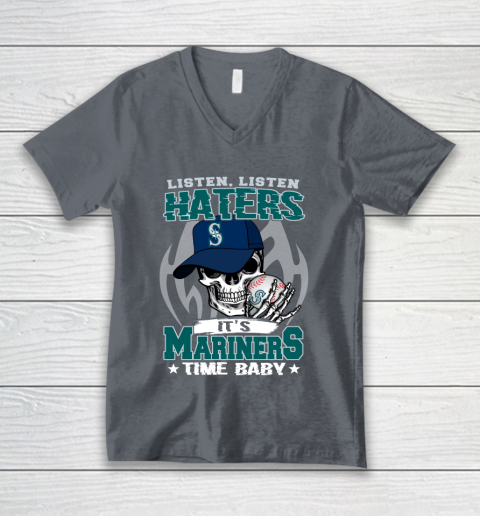 Listen Haters It is MARINERS Time Baby MLB V-Neck T-Shirt 4