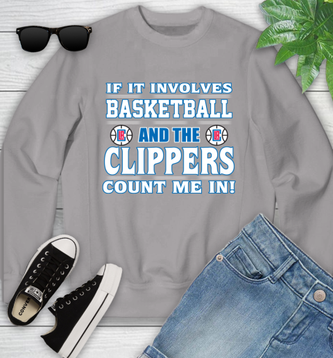 NBA If It Involves Basketball And Los Angeles Clippers Count Me In Sports Youth Sweatshirt 4
