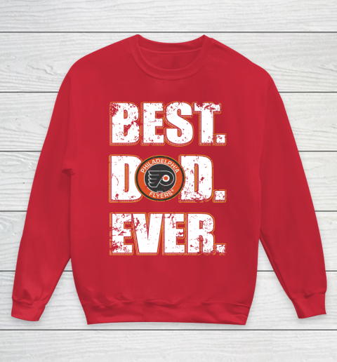 NHL Philadelphia Flyers Hockey Best Dad Ever Family Shirt Youth Sweatshirt 7
