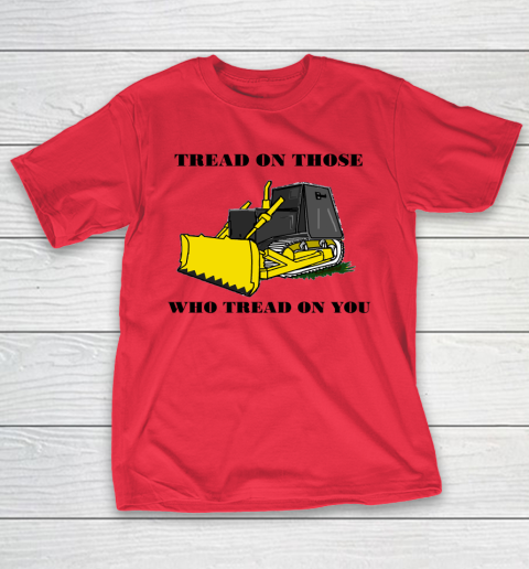Killdozer T Shirt Tread On Those Who Tread On You T-Shirt 7