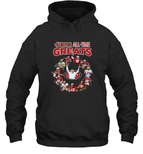 San Francisco 49Ers All Time Greats Signatures T Shirt Hooded