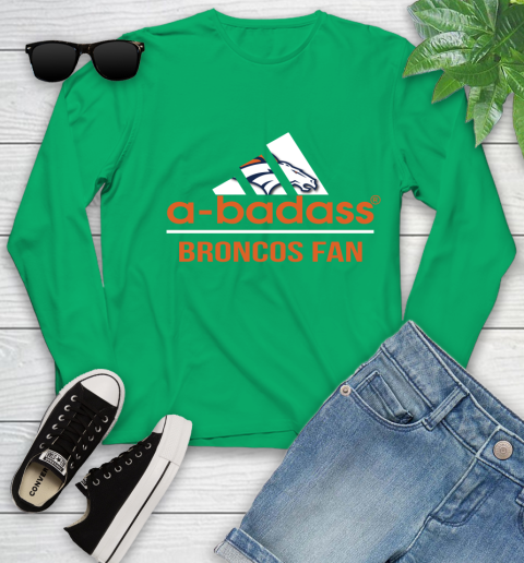 NFL A Badass Denver Broncos Fan Adidas Football Sports Youth Long Sleeve 7