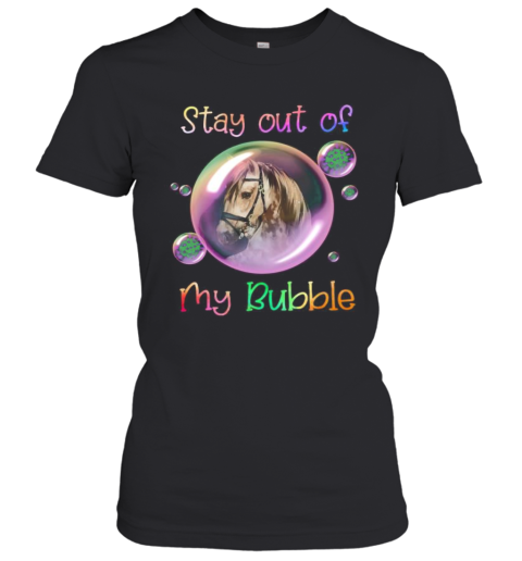 Horse Stay Out Of My Bubble Covid 19 Women's T-Shirt