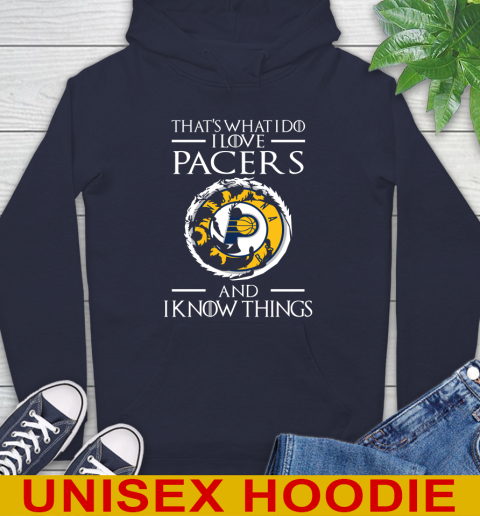 Indiana Pacers NBA Basketball That's What I Do I Love My Team And I Know Things Game Of Thrones 15