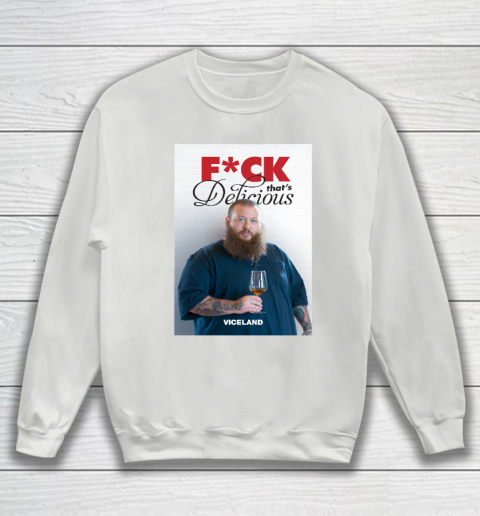 Fuck That's Delicious Shirt Sweatshirt 3