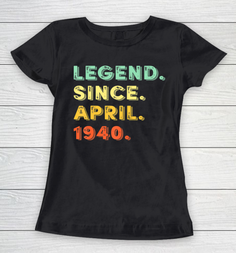 Father gift shirt Legend Since Vintage 1940 April 80th Birthday 80 Years Old T Shirt Women's T-Shirt