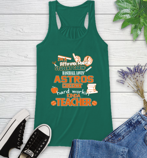 Houston Astros MLB I'm A Difference Making Student Caring Baseball Loving Kinda Teacher Racerback Tank 6