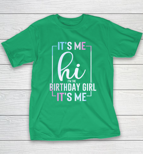 It's Me Hi I'm The Birthday Girl It's Me  Girls Birthday Party Youth T-Shirt 4