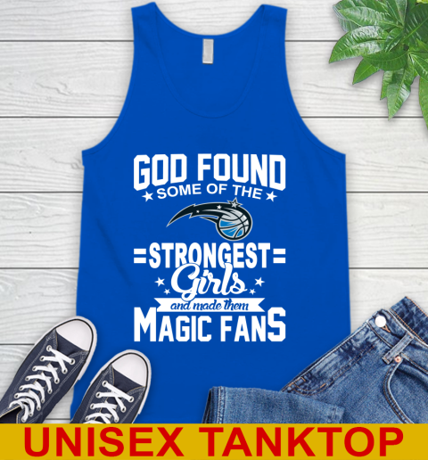 Orlando Magic NBA Basketball God Found Some Of The Strongest Girls Adoring Fans Tank Top 4