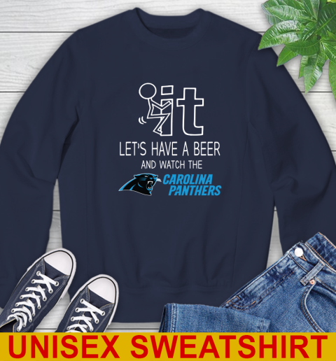Carolina Panthers Football NFL Let's Have A Beer And Watch Your Team Sports Sweatshirt 2