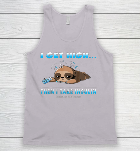 Sloth I Get High Then I Take Insulin Diabetes Awareness Tank Top 3