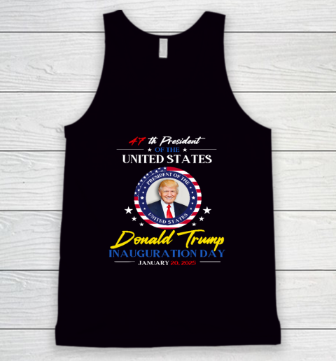 President Donald Trump Inauguration Day 2025 47th President Tank Top