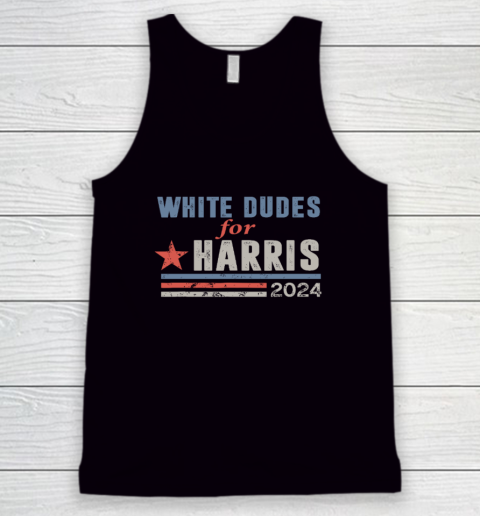 White Dudes For Kamala Harris Tank Top