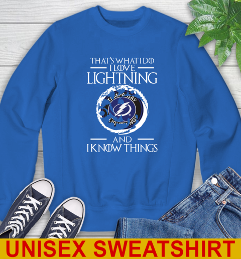 Tampa Bay Lightning NHL Hockey That's What I Do I Love My Team And I Know Things Game Of Thrones 35