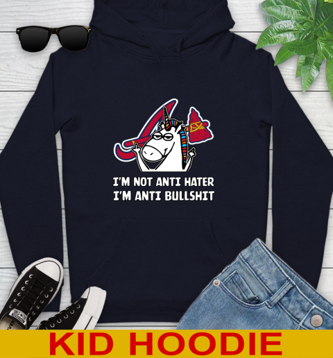 Atlanta Braves MLB Baseball Unicorn I'm Not Anti Hater I'm Anti Bullshit Youth Hoodie 4