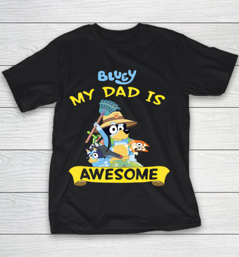 Blueys Dad My Dad Is Awesome Dad Father's Day Youth T-Shirt