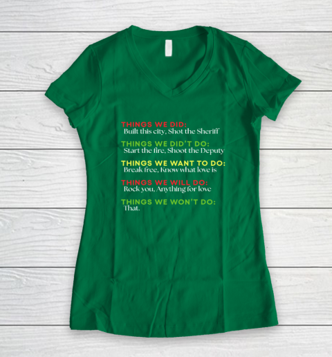Things We Did Built This City Shot The Sheriff Start Funny Women's V-Neck T-Shirt 3