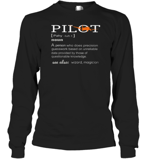 Pilot Definition Long Sleeve T-Shirt