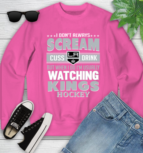 Los Angeles Kings NHL Hockey I Scream Cuss Drink When I'm Watching My Team Youth Sweatshirt 6